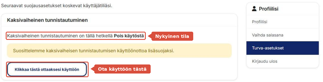 Turva-asetukset-sivu, jossa kaksivaiheisen tunnistautumisen tila ja käyttöönottopainike on korostettu