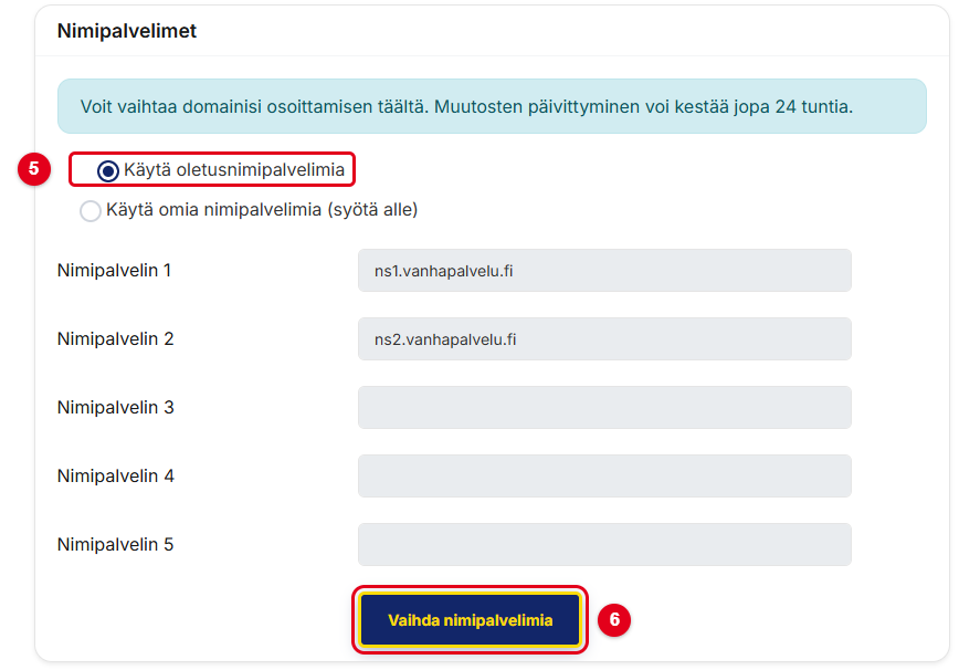 Nimipalvelimet-lomake, jossa Käytä oletusnimipalvelimia ja Vaihda nimipalvelimia on korostettu